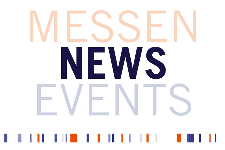 News, Newsletter, Messen und Events